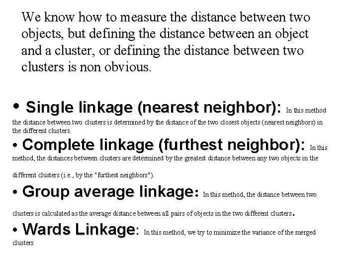 We know how to measure the distance between two objects, but defining the distance