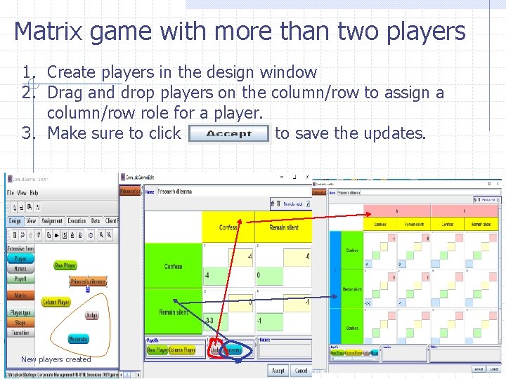 Matrix game with more than two players 1. Create players in the design window