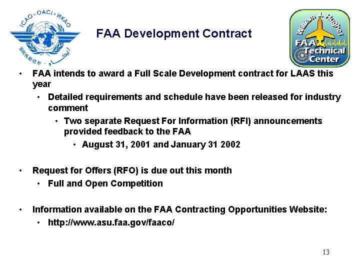 FAA Development Contract • FAA intends to award a Full Scale Development contract for