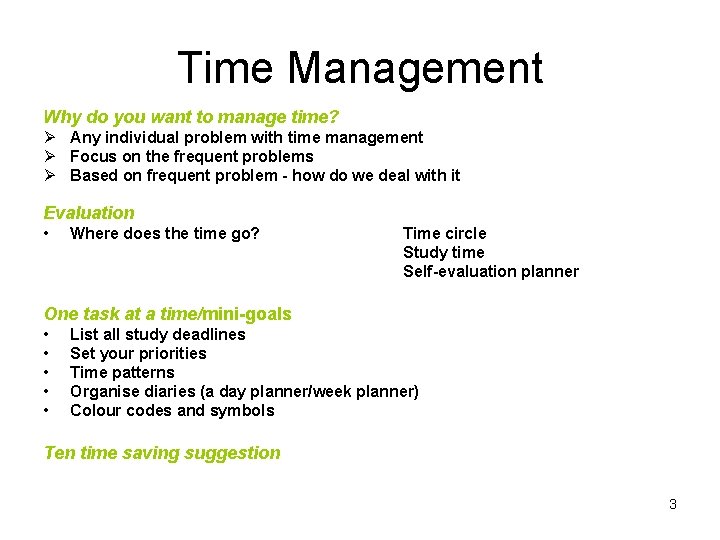 Time Management Why do you want to manage time? Ø Any individual problem with Time Management Why do you want to manage time? Ø Any individual problem with