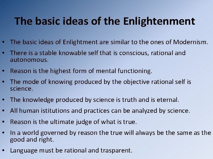 The basic ideas of the Enlightenment • The basic ideas of Enlightment are similar