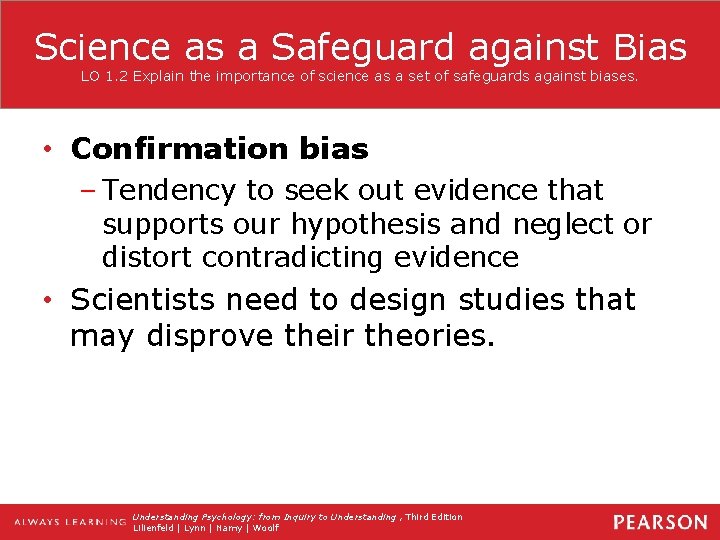 Science as a Safeguard against Bias LO 1. 2 Explain the importance of science