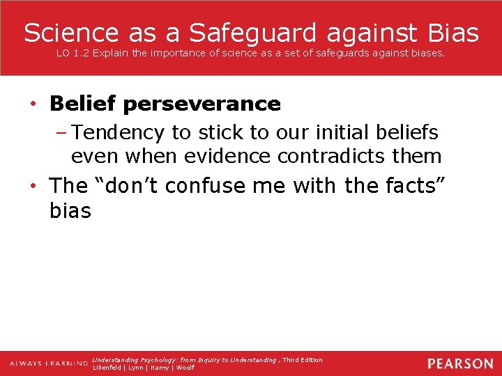 Science as a Safeguard against Bias LO 1. 2 Explain the importance of science