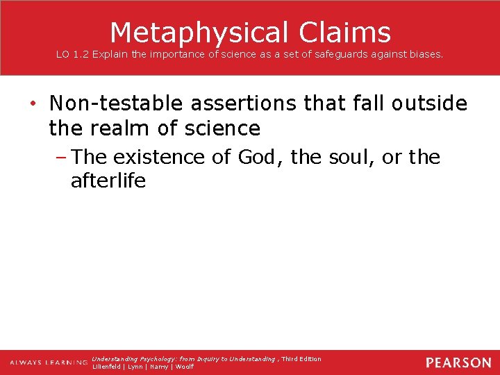 Metaphysical Claims LO 1. 2 Explain the importance of science as a set of