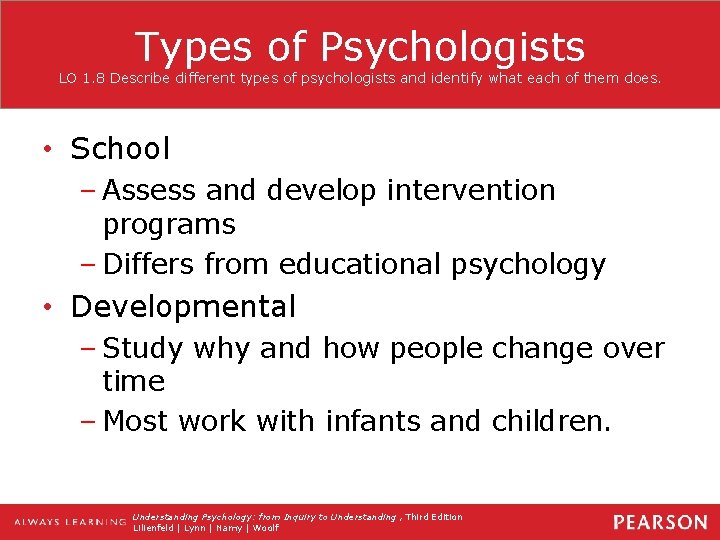 Types of Psychologists LO 1. 8 Describe different types of psychologists and identify what