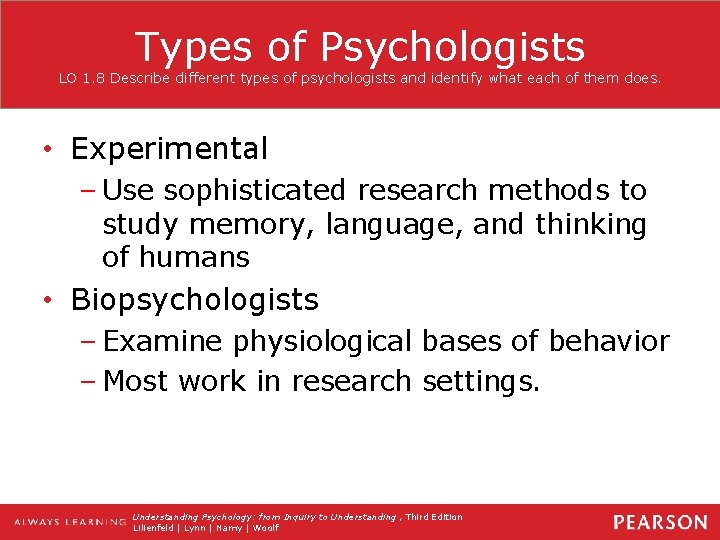 Types of Psychologists LO 1. 8 Describe different types of psychologists and identify what