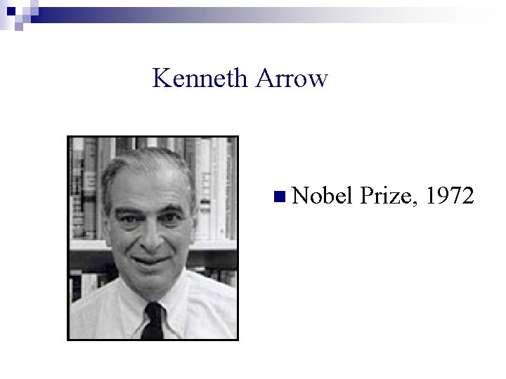 Kenneth Arrow n Nobel Prize, 1972 