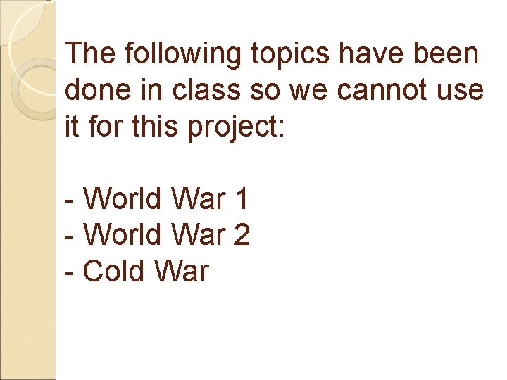 The following topics have been done in class so we cannot use it for