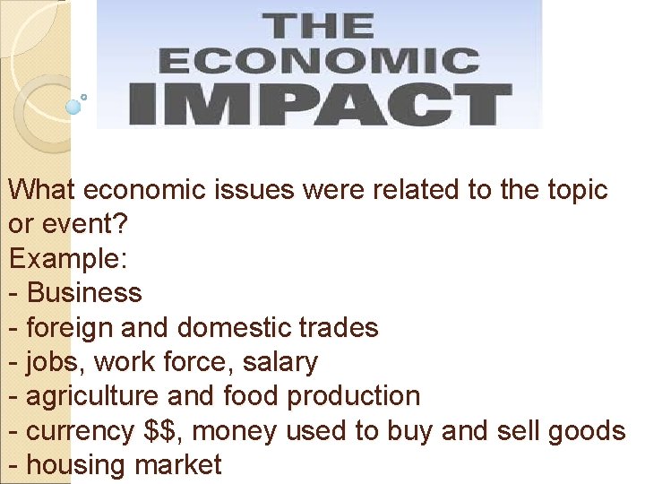 What economic issues were related to the topic or event? Example: - Business -