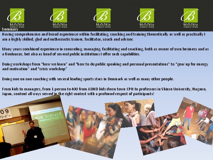 Summary Having comprehensive and broad experience within facilitating