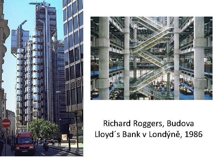 Richard Roggers, Budova Lloyd´s Bank v Londýně, 1986 