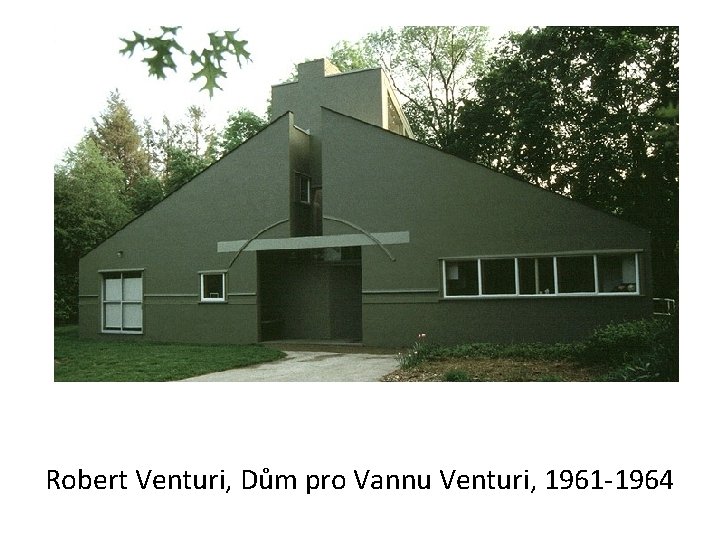 Robert Venturi, Dům pro Vannu Venturi, 1961 -1964 