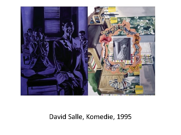 David Salle, Komedie, 1995 