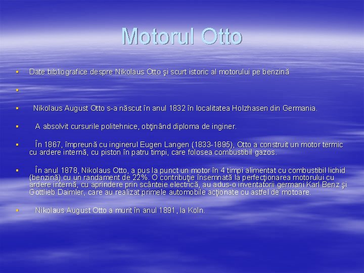 Motorul Otto § Date bibliografice despre Nikolaus Otto şi scurt istoric al motorului pe