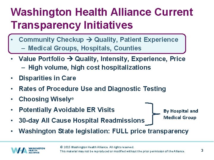 Washington Health Alliance Current Transparency Initiatives • Community Checkup Quality, Patient Experience – Medical Washington Health Alliance Current Transparency Initiatives • Community Checkup Quality, Patient Experience – Medical