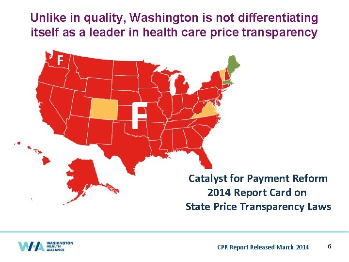 Unlike in quality, Washington is not differentiating itself as a leader in health care Unlike in quality, Washington is not differentiating itself as a leader in health care