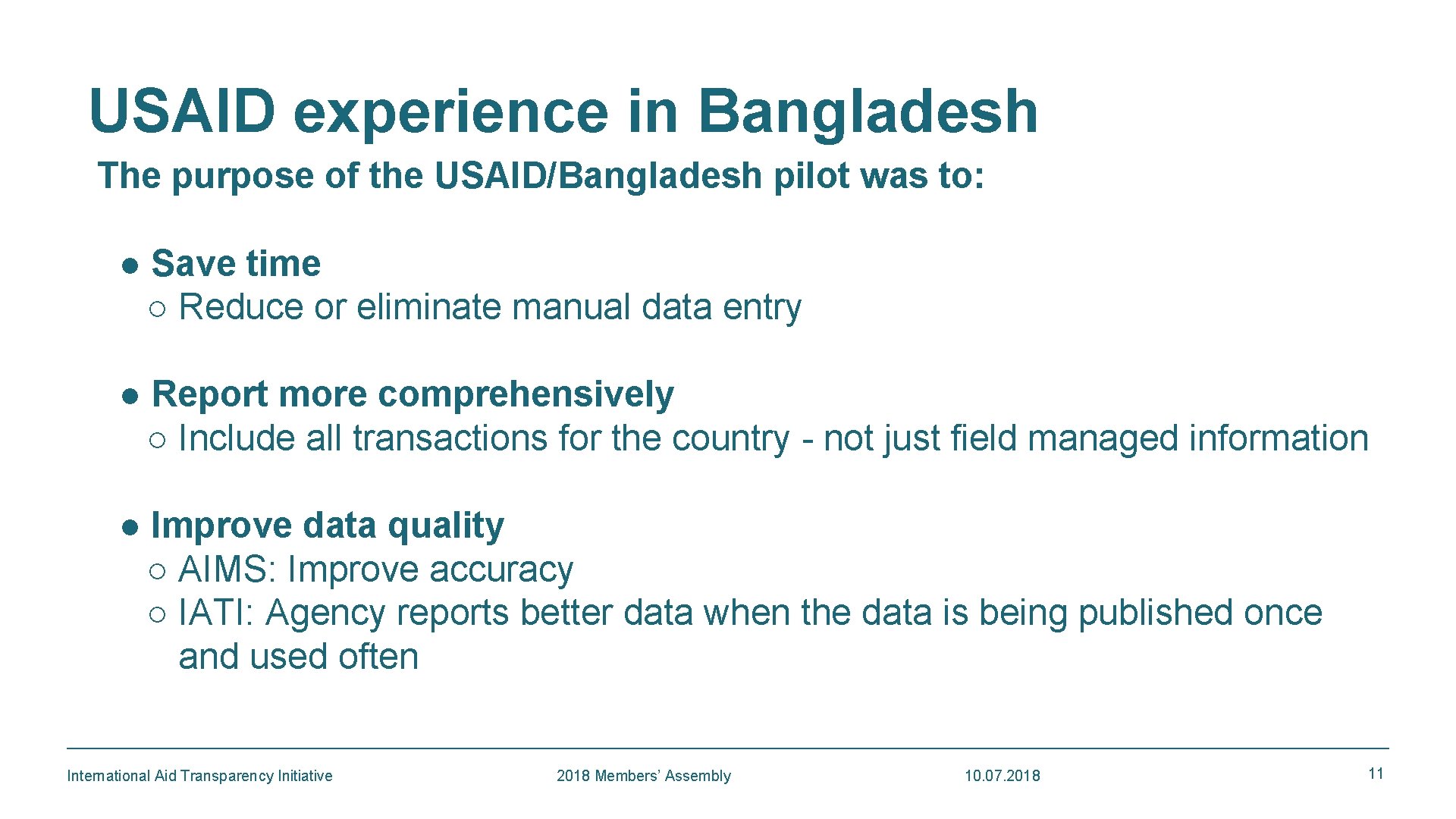 USAID experience in Bangladesh The purpose of the USAID/Bangladesh pilot was to: ● Save USAID experience in Bangladesh The purpose of the USAID/Bangladesh pilot was to: ● Save
