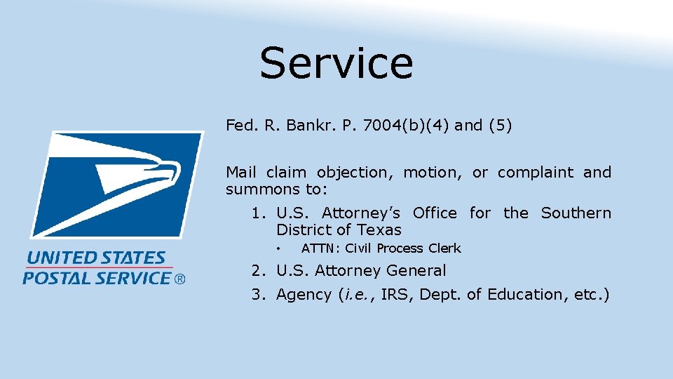 Service Fed. R. Bankr. P. 7004(b)(4) and (5) Mail claim objection, motion, or complaint