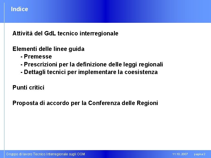 Indice Attività del Gd. L tecnico interregionale Elementi delle linee guida - Premesse -