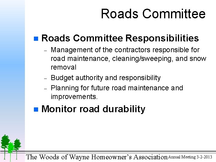 Roads Committee n Roads Committee Responsibilities - - n Management of the contractors responsible