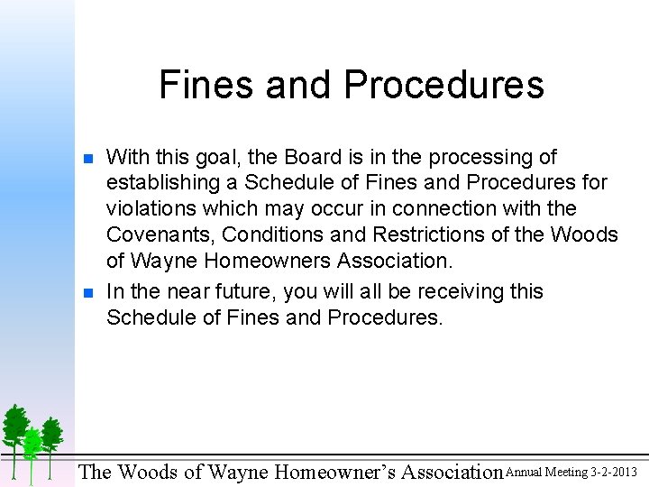 Fines and Procedures n n With this goal, the Board is in the processing