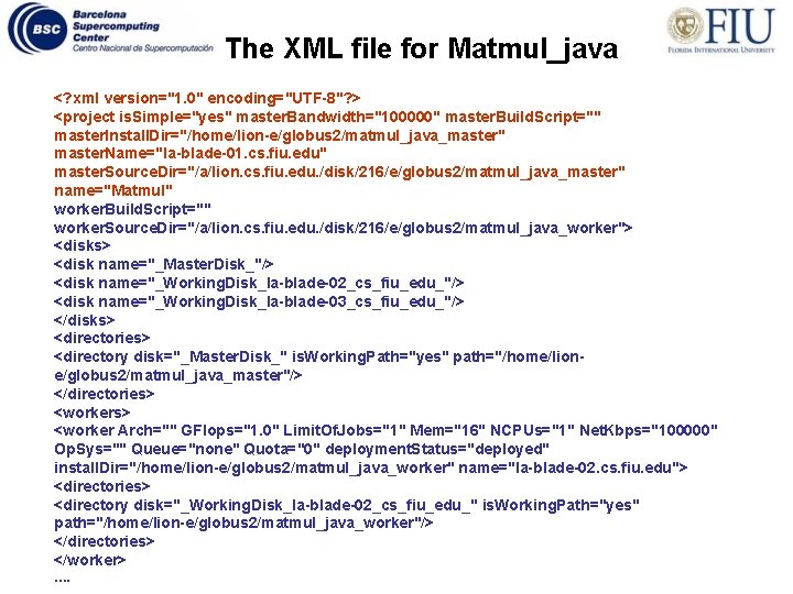 The XML file for Matmul_java <? xml version="1. 0" encoding="UTF-8"? > <project is. Simple="yes"