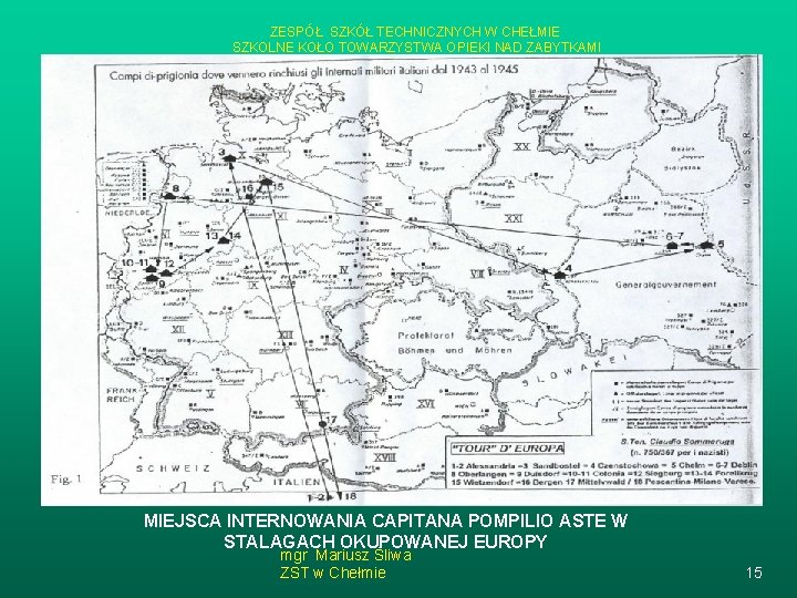 ZESPÓŁ SZKÓŁ TECHNICZNYCH W CHEŁMIE SZKOLNE KOŁO TOWARZYSTWA OPIEKI NAD ZABYTKAMI MIEJSCA INTERNOWANIA CAPITANA