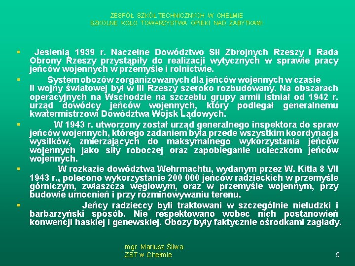 ZESPÓŁ SZKÓŁ TECHNICZNYCH W CHEŁMIE SZKOLNE KOŁO TOWARZYSTWA OPIEKI NAD ZABYTKAMI § § §