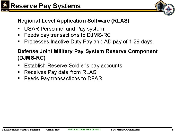Reserve Pay Systems Regional Level Application Software (RLAS) § USAR Personnel and Pay system
