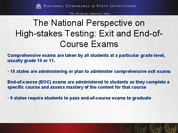 The National Perspective on High-stakes Testing: Exit and End-of. Course Exams Comprehensive exams are