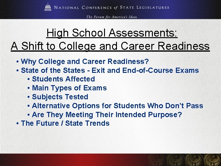 High School Assessments: A Shift to College and Career Readiness • Why College and