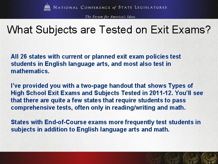 What Subjects are Tested on Exit Exams? All 26 states with current or planned