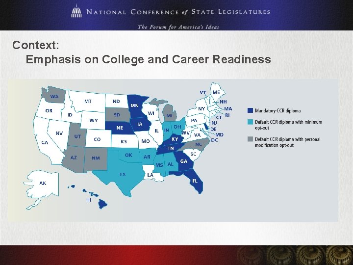 Context: Emphasis on College and Career Readiness MAP TITLE 