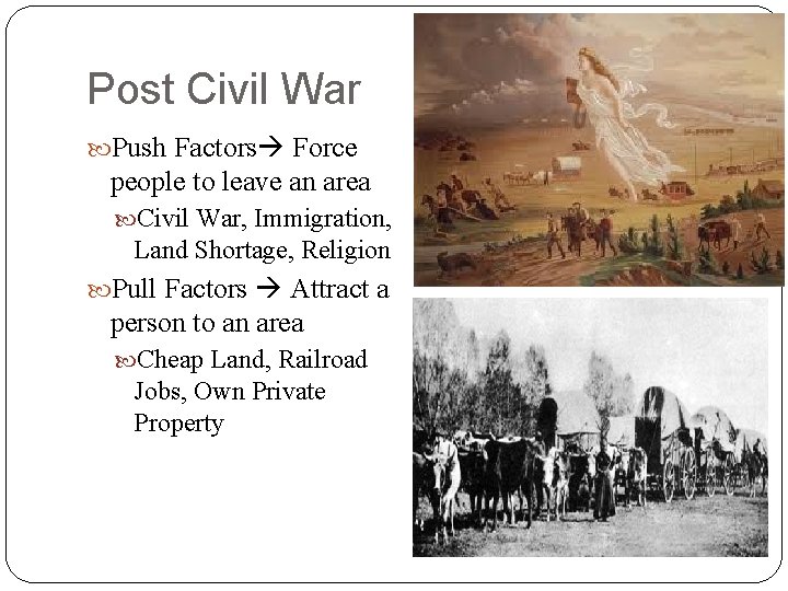Post Civil War Push Factors Force people to leave an area Civil War, Immigration,