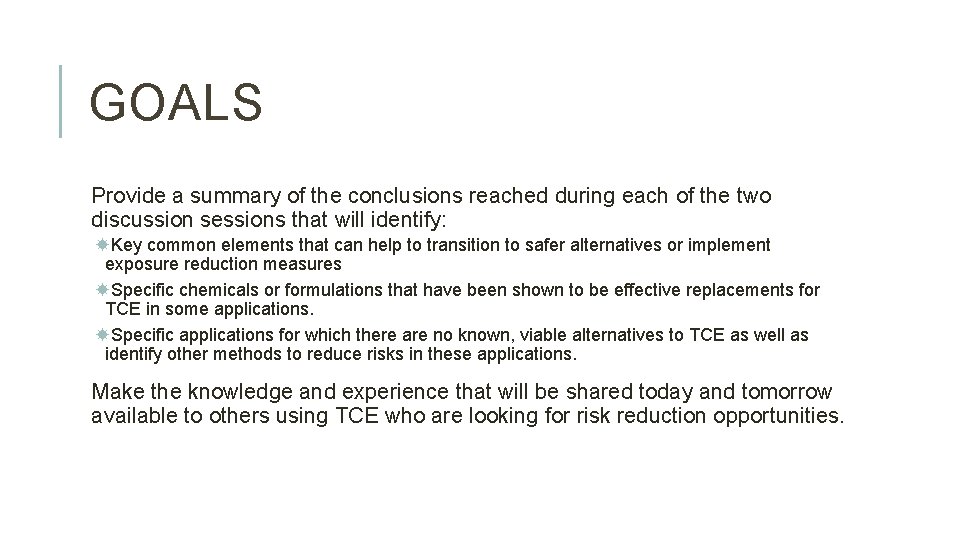 GOALS Provide a summary of the conclusions reached during each of the two discussion