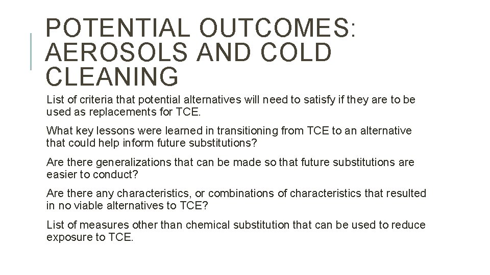 POTENTIAL OUTCOMES: AEROSOLS AND COLD CLEANING List of criteria that potential alternatives will need