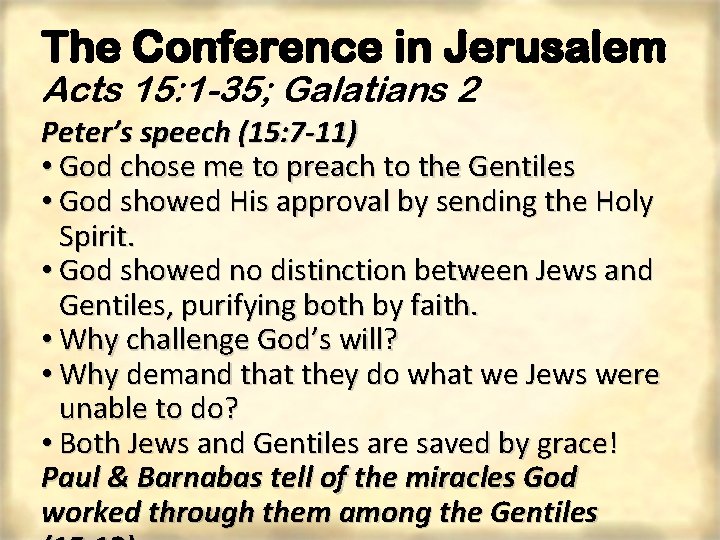 The Conference in Jerusalem Acts 15: 1 -35; Galatians 2 Peter’s speech (15: 7