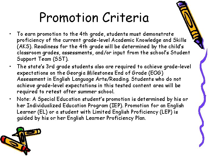 Promotion Criteria • • • To earn promotion to the 4 th grade, students