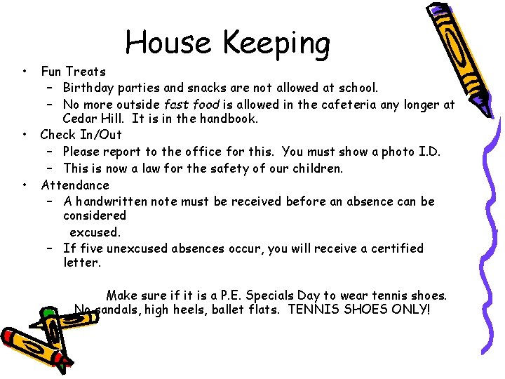  • • • House Keeping Fun Treats – Birthday parties and snacks are