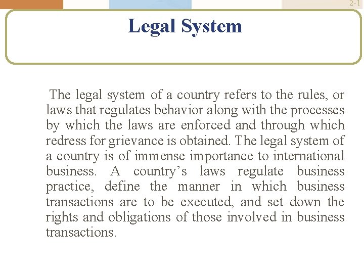 2 -1 Legal System The legal system of a country refers to the rules,