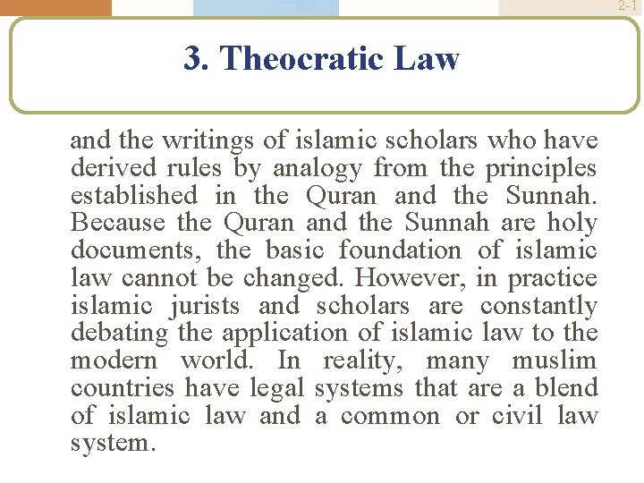 2 -1 3. Theocratic Law and the writings of islamic scholars who have derived