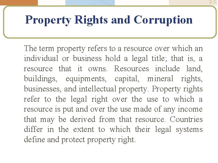 2 -1 Property Rights and Corruption The term property refers to a resource over