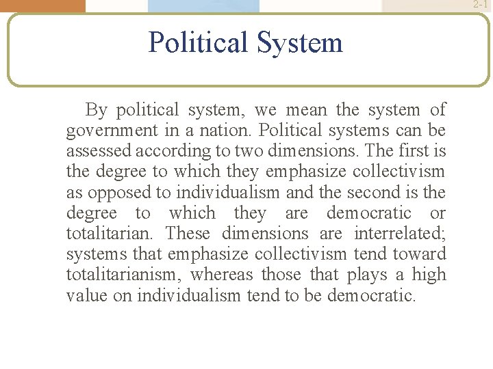 2 -1 Political System By political system, we mean the system of government in