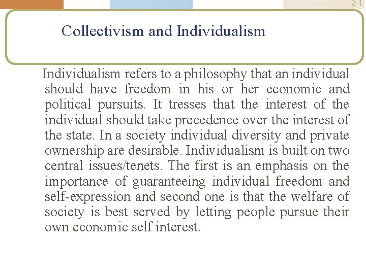 2 -1 Collectivism and Individualism refers to a philosophy that an individual should have