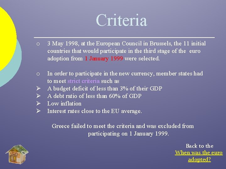 Criteria o 3 May 1998, at the European Council in Brussels, the 11 initial