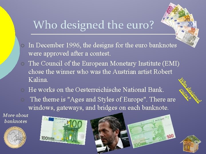 Who designed the euro? ¡ ¡ ¡ More about banknotes d ¡ ne sig