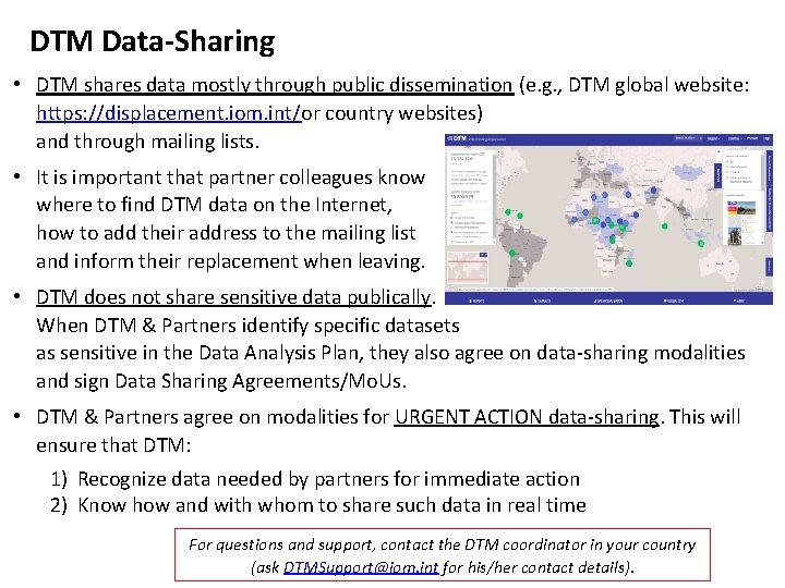DTM Data-Sharing • DTM shares data mostly through public dissemination (e. g. , DTM