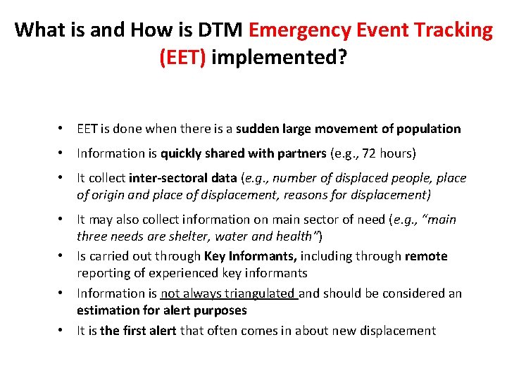 What is and How is DTM Emergency Event Tracking (EET) implemented? • EET is