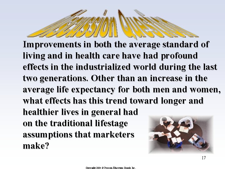 Improvements in both the average standard of living and in health care have had