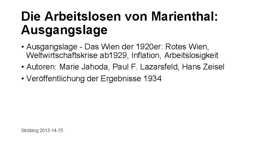 Die Arbeitslosen von Marienthal: Ausgangslage • Ausgangslage - Das Wien der 1920 er: Rotes